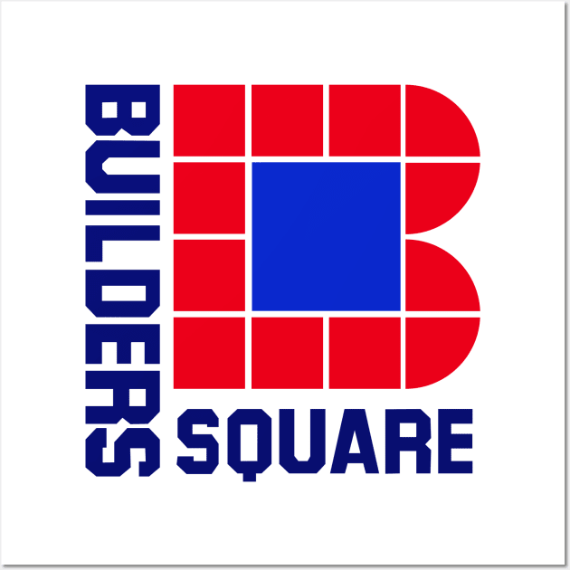 Builders Square Home Store Wall Art by carcinojen